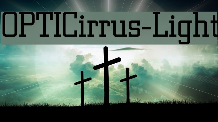 OPTICirrus-Light Font examples