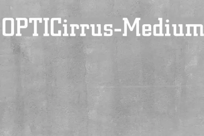 OPTICirrus-Medium Font examples