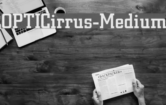 OPTICirrus-Medium Font examples
