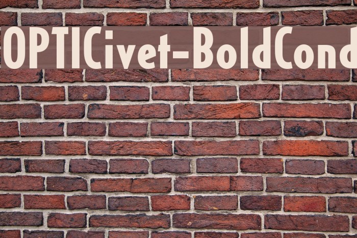 OPTICivet-BoldCond Font examples