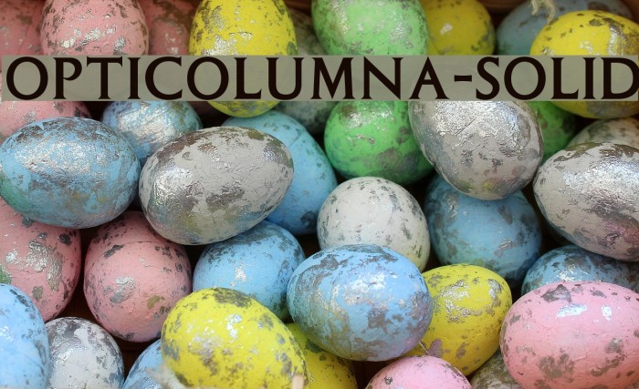 OPTIColumna-Solid Font examples