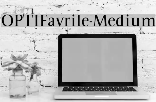 OPTIFavrile-Medium Font examples