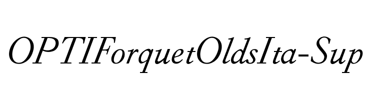 OPTIForquetOldsIta-Sup Font