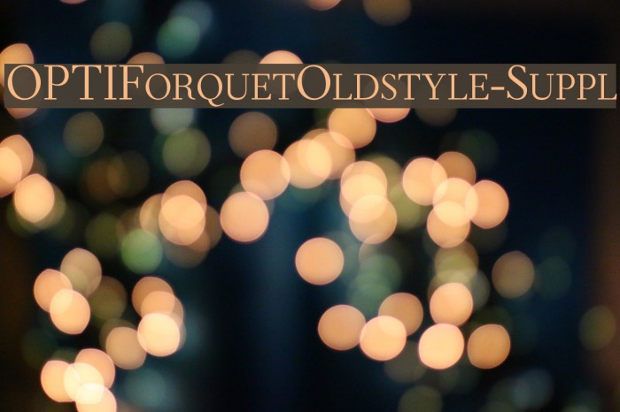 OPTIForquetOldstyle-Suppl Font examples