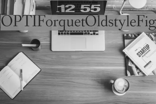 OPTIForquetOldstyleFig Font examples