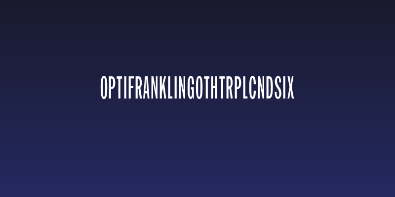 OPTIFranklinGothTrplCndSix Social Header
