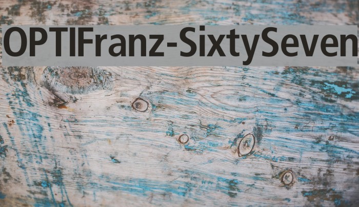 OPTIFranz-SixtySeven Font examples