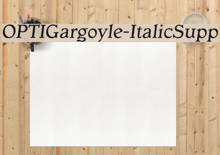 OPTIGargoyle-ItalicSupp Font examples