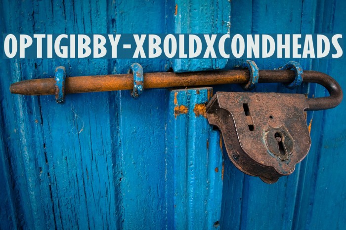 OPTIGibby-XBoldXCondHeads Font examples