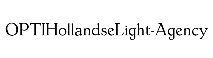 OPTIHollandseLight-Agency Font