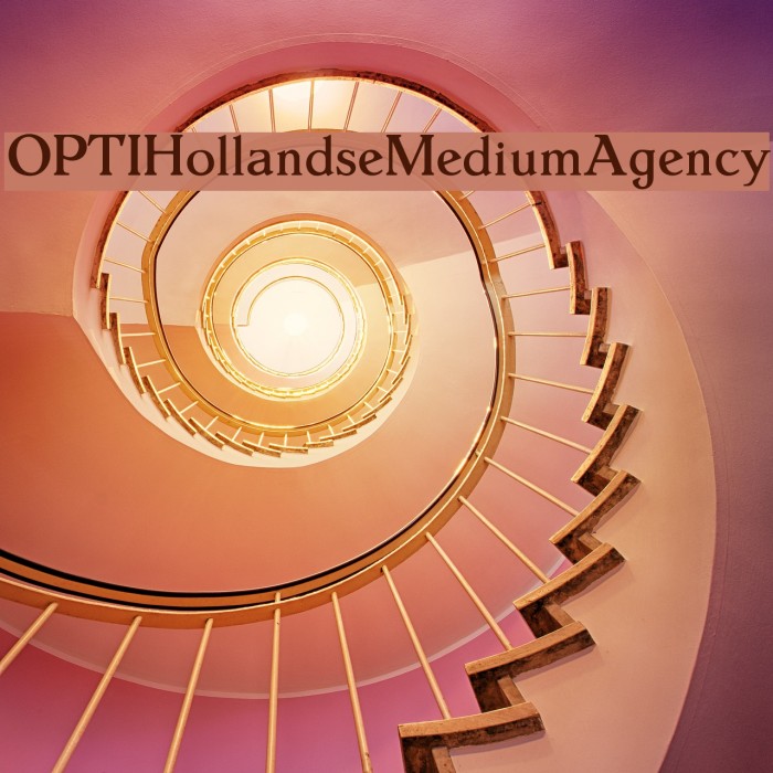 OPTIHollandseMediumAgency Font examples