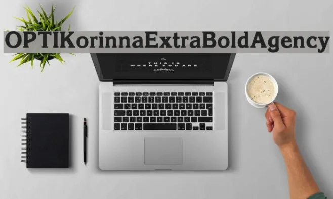 OPTIKorinnaExtraBoldAgency Example 1