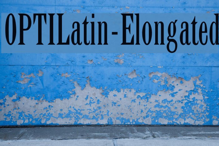 OPTILatin-Elongated Font examples