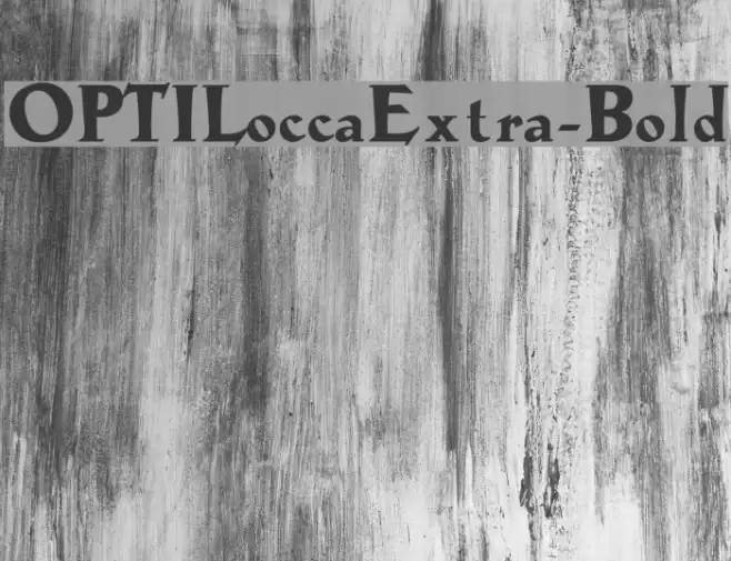 OPTILoccaExtra-Bold Font examples