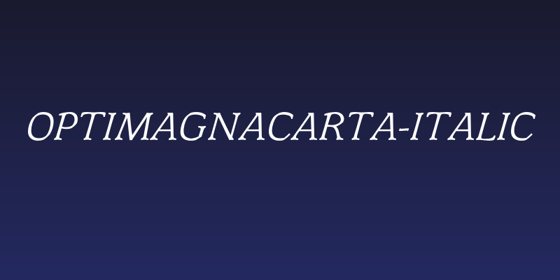 OPTIMagnaCarta-Italic Social Header