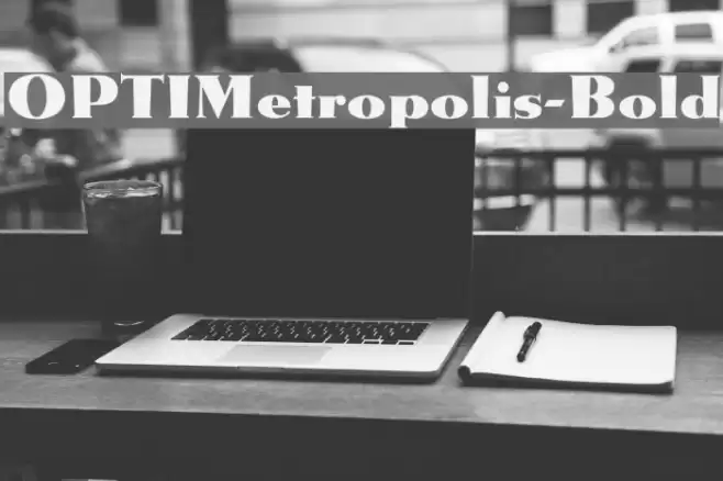 OPTIMetropolis-Bold خط examples