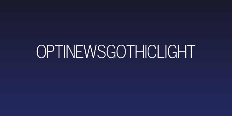OPTINewsGothicLight Social Header
