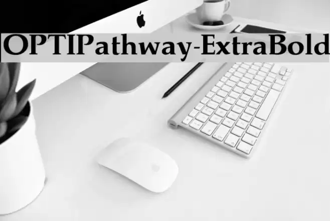 OPTIPathway-ExtraBold Font examples