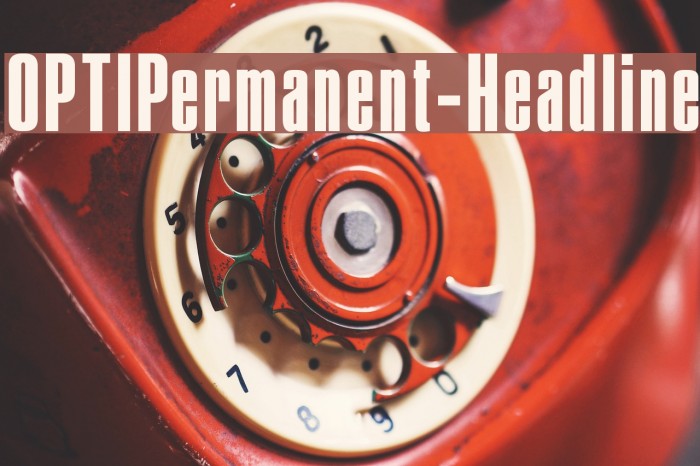 OPTIPermanent-Headline Font examples
