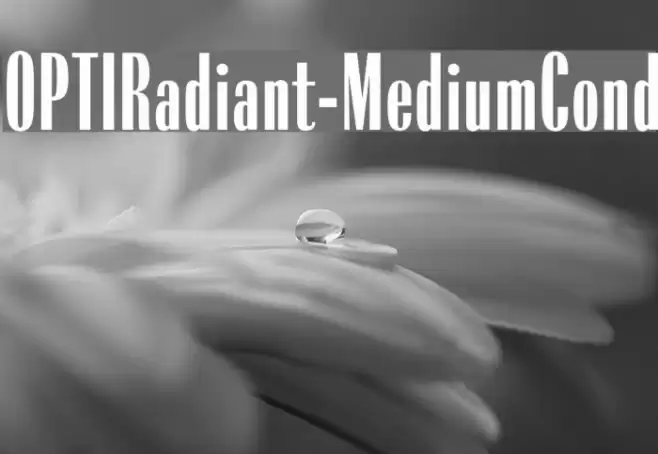 OPTIRadiant-MediumCond Font examples