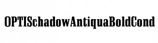 OPTISchadowAntiquaBoldCond  Free Fonts Download