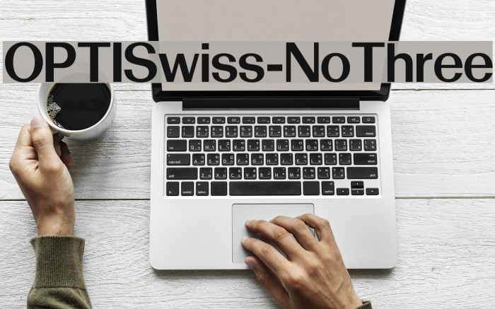OPTISwiss-NoThree Font examples