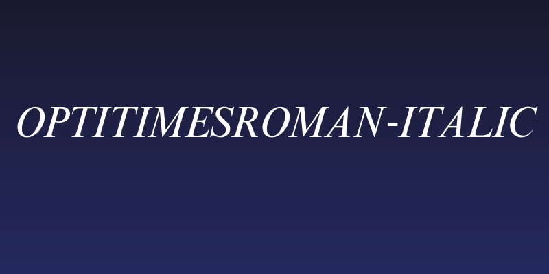 OPTITimesRoman-Italic Social Header