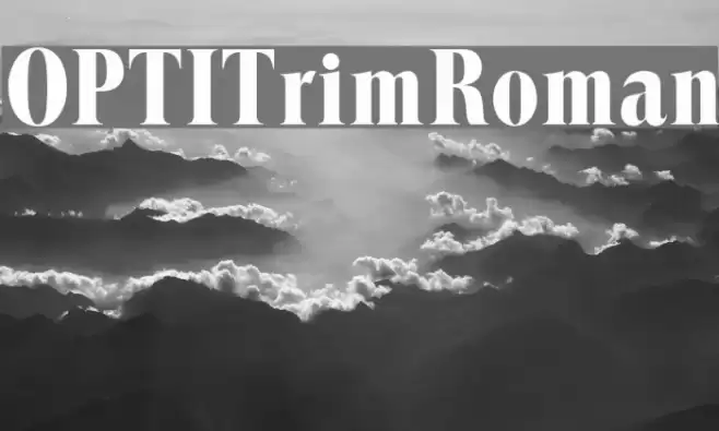 OPTITrimRoman Font examples