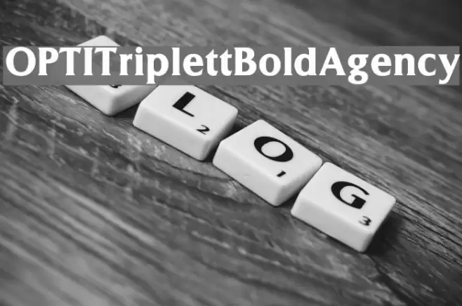 OPTITriplettBoldAgency Font examples