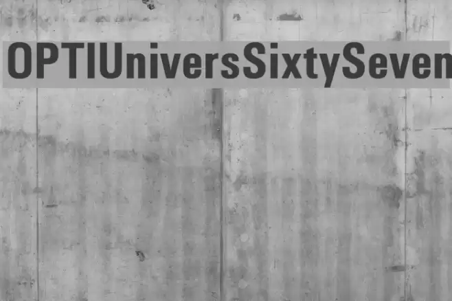 OPTIUniversSixtySeven Font examples