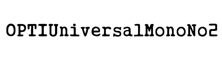 OPTIUniversalMonoNo2 Font