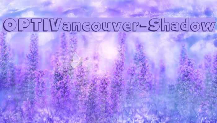 OPTIVancouver-Shadow Font examples