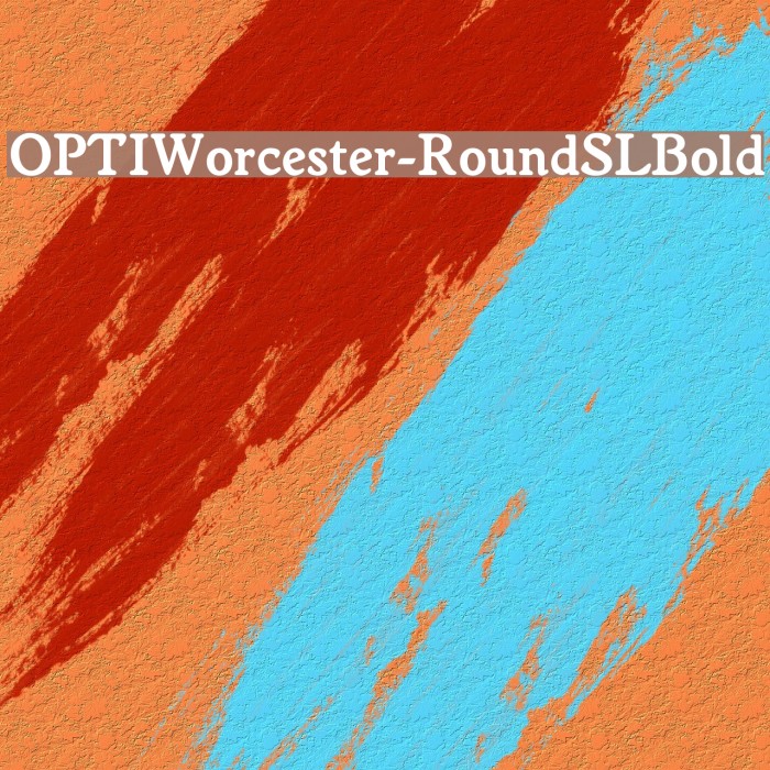 OPTIWorcester-RoundSLBold Font examples