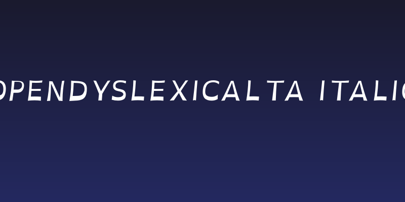 OpenDyslexicAlta Italic Social Header