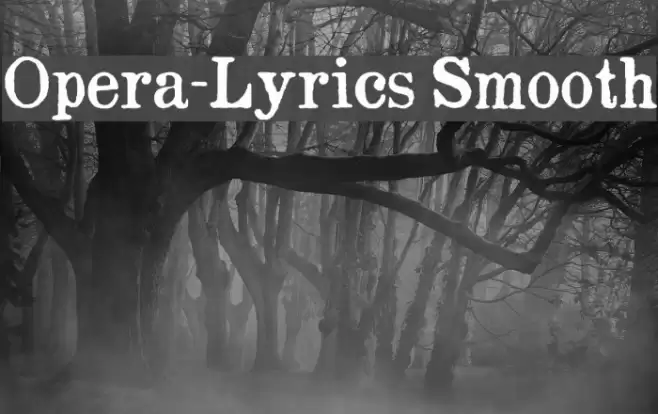 Opera-Lyrics Smooth フォント examples