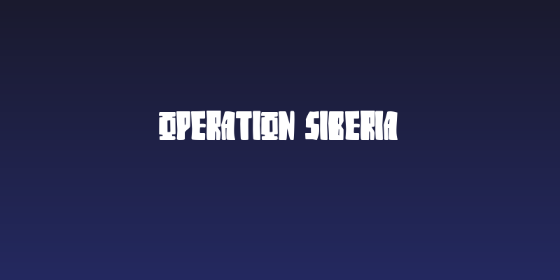 Operation Siberia Social Header