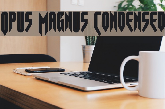 Opus Magnus Condensed Font examples
