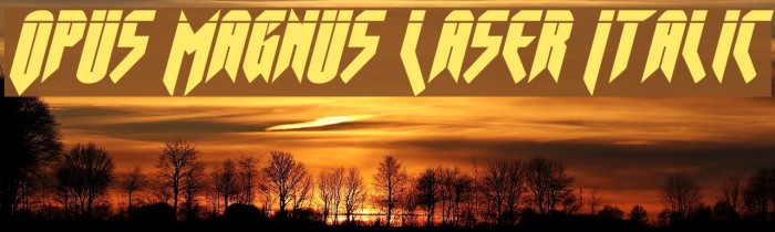Opus Magnus Laser Italic Font examples