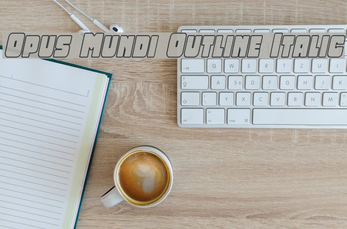 Opus Mundi Outline Italic Example 3