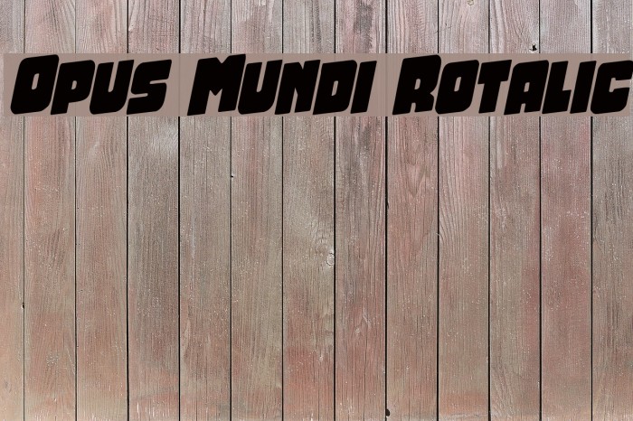 Opus Mundi Rotalic Schriftart examples