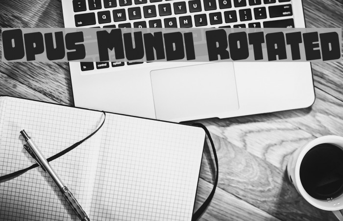 Opus Mundi Rotated Font examples