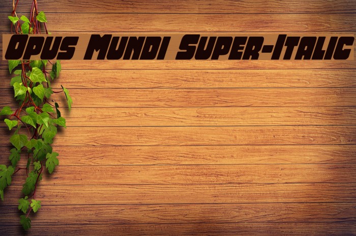 Opus Mundi Super-Italic Font examples