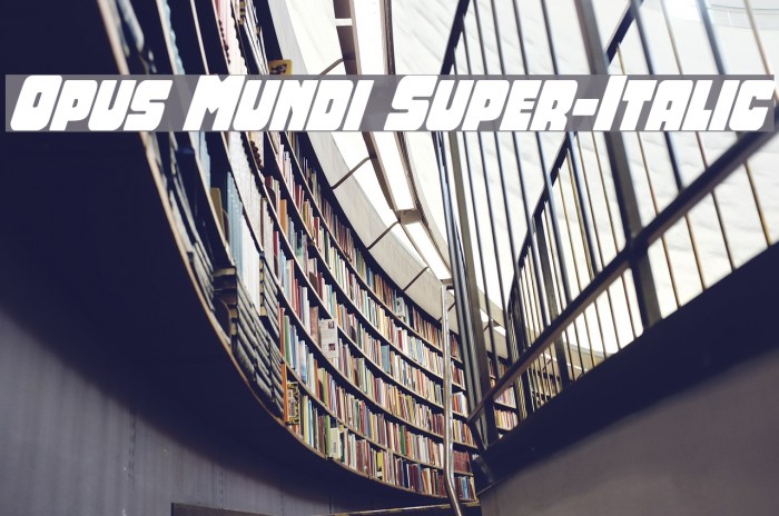 Opus Mundi Super-Italic Font examples