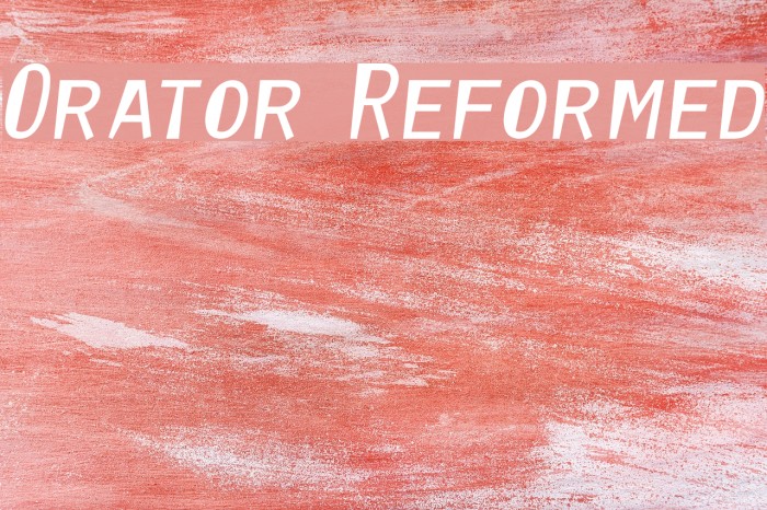 Orator Reformed Font examples