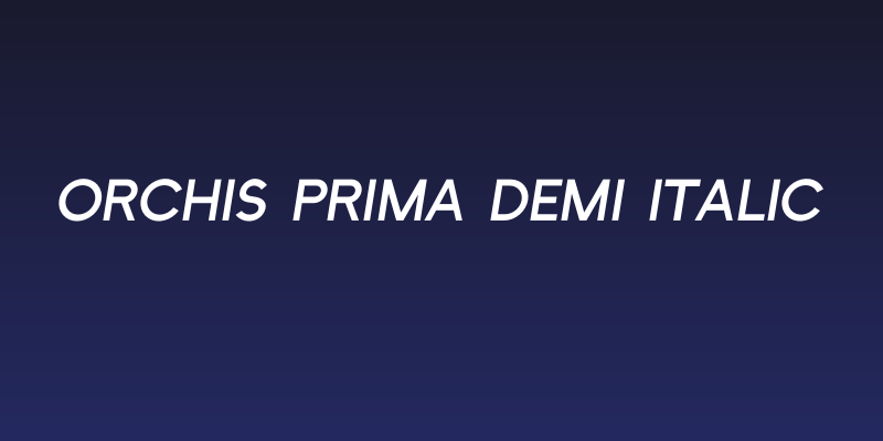 Orchis Prima Demi Italic Social Header