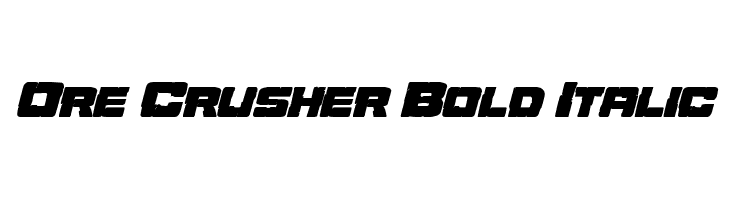 Ore Crusher Bold Italic  font caratteri gratis