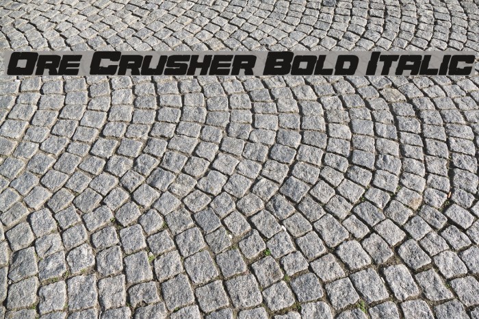 Ore Crusher Bold Italic Font examples