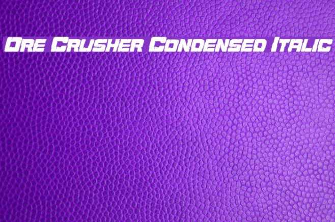 Ore Crusher Condensed Italic Example 2