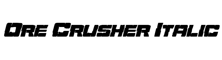 Ore Crusher Italic  フリーフォントのダウンロード