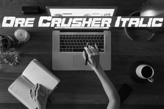 Ore Crusher Italic Font examples